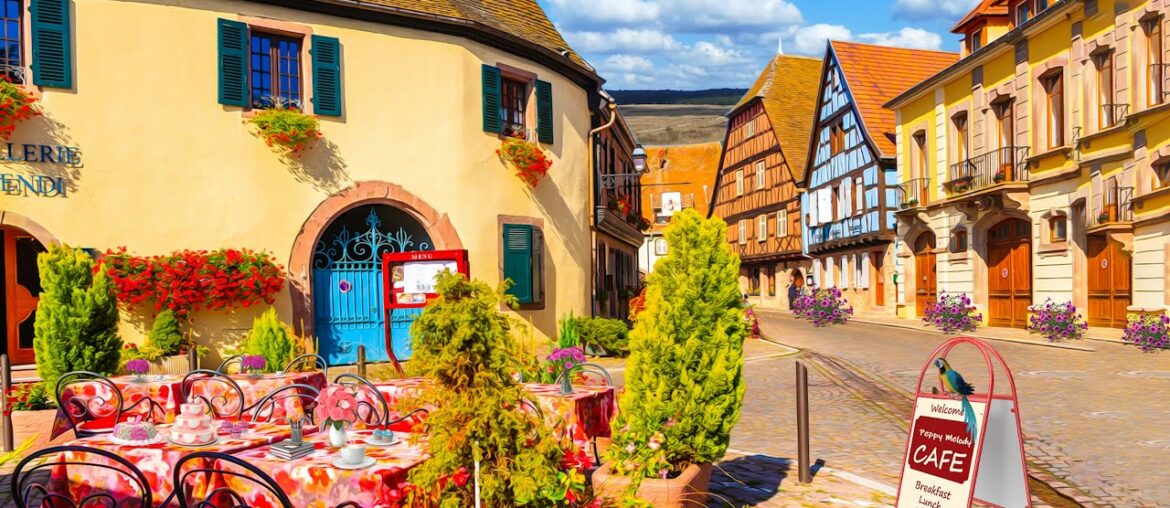 Morning Coffee Shop Ambience Alsace Wine Route, France With Bossa Nova Music For Good Mood, Positive