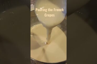 Pouring the French Crepes for Sunday Breakfast