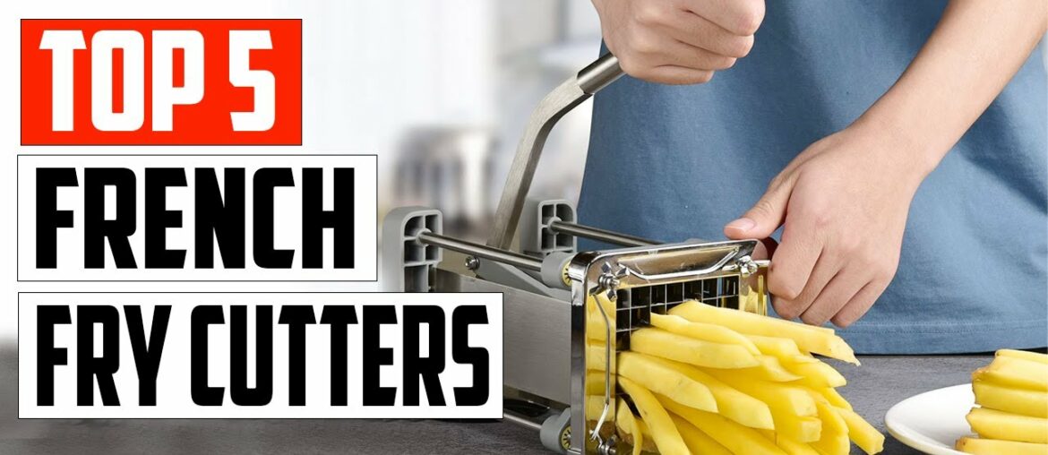 The 5 Best French Fry Cutters In 2023 The 5 Best French Fry Cutters In 2023