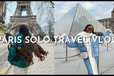 I SPENT 72 HOURS SOLO IN PARIS | MY PARIS SOLO TRAVEL VLOG
