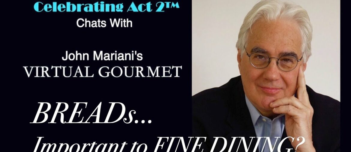 John Mariani The Virtual Gourmet: BREADS- Important to Fine Dining?