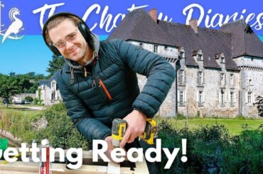 Renovating the Chateau: How we Prepare it for the Season!