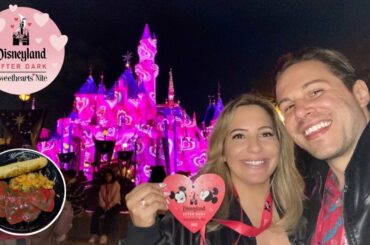 Disneyland After Dark Sweethearts Nite 2023 | Food Crawl, Fireworks, Royal Ball, Characters & More!