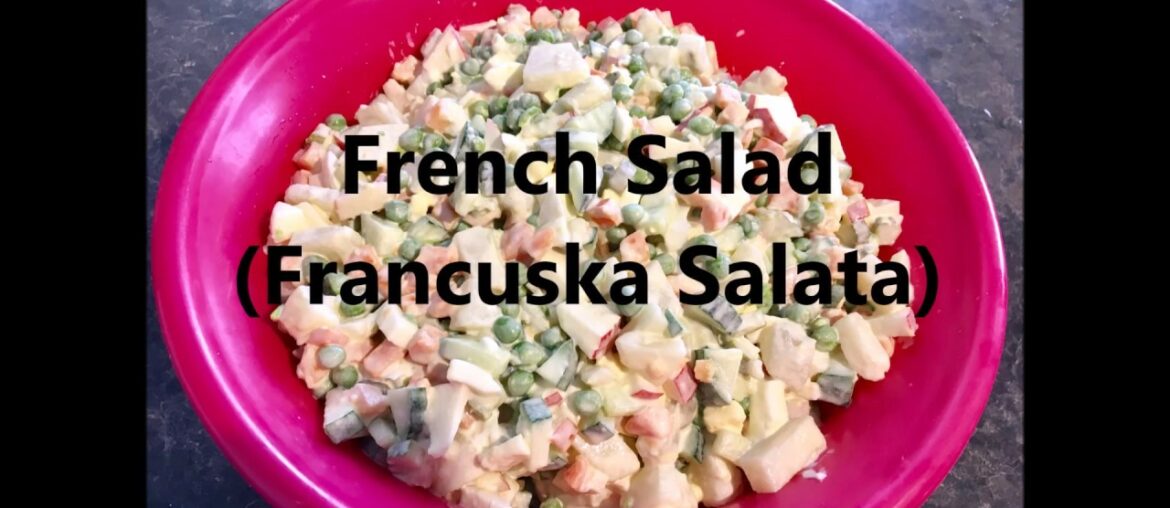 French Salad Recipe - Francuska Salata (English and Croatian version)