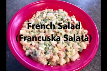 French Salad Recipe - Francuska Salata (English and Croatian version)