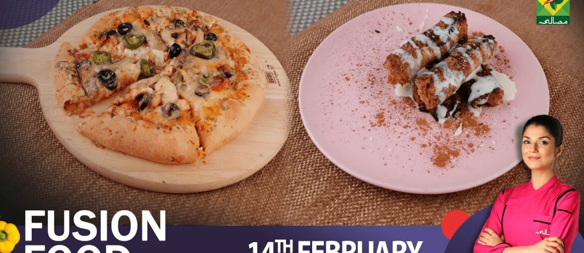 Fusion Food - 14 Feb 2023 - Recipes: French Toast Rolls & Pizza Supreme - Chef Mahnoor Malik