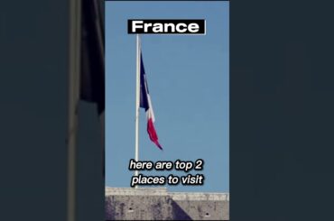 France top 2 places to visit #youtubeshorts #shorts