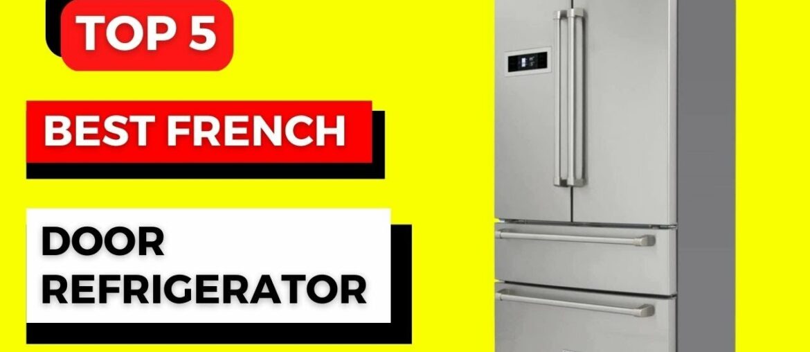 Top 5 Best French Door Refrigerator || French Door Fridge 2023