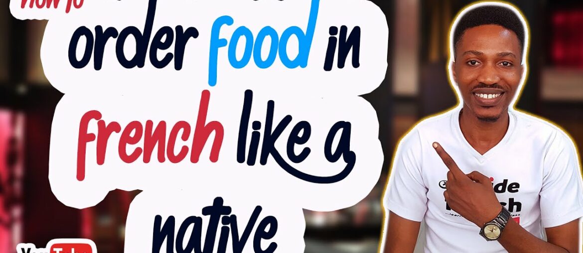 How to order food in a French restaurant like a native How to order food in a French restaurant like a native