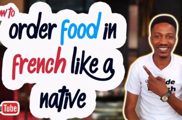 How to order food in a French restaurant like a native