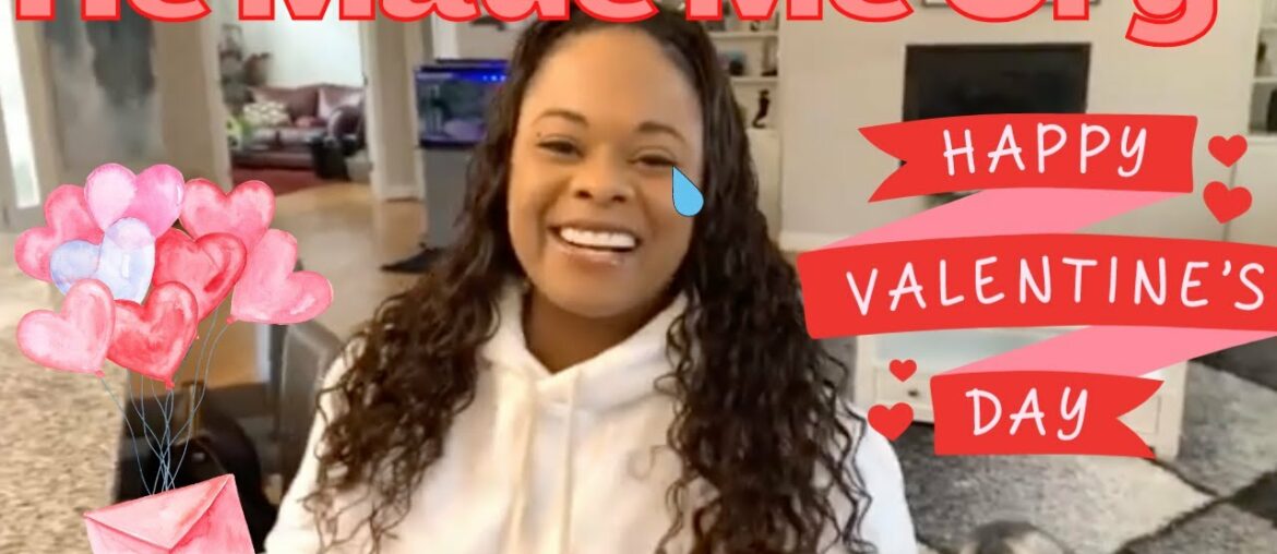 Happy Valentines Day He Made Me Cry Happy Valentines Day He Made Me Cry