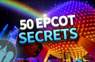 50 Secrets and Tips For Disney World’s EPCOT