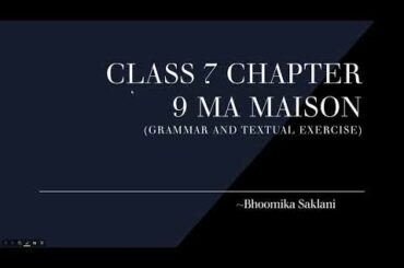 Class 7 Chapter 9 Ma Maison possessive adjective in french textual exercise full explanation