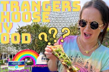 STRANGERS Choose My Food | EPCOT Festival Of The Arts 2023!