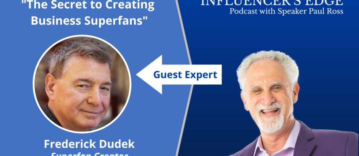 Frederick Dudek On The Secret To Creating Business Superfans