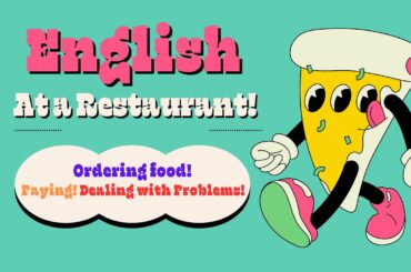 Ordering Food in English: Restaurants, Coffee Shops, Fast Food!