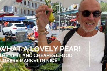 The best and Cheapest food lovers market in Nice, France.
