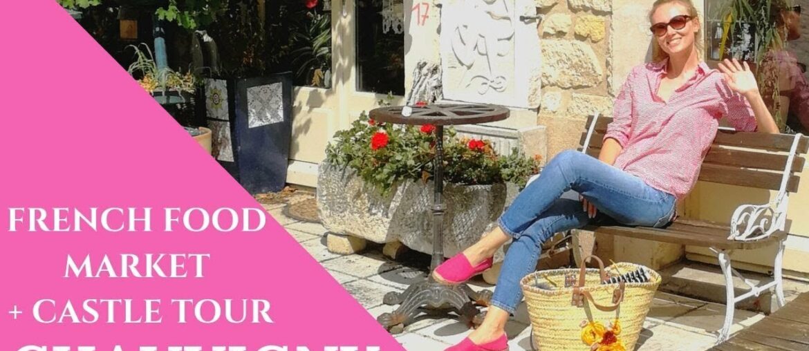 France's Chauvigny: French Food Market + Castle Tour | BTS #10