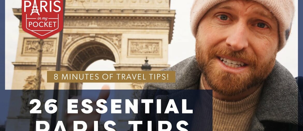 26 MORE Paris Travel Tips in 8 Minutes 26 MORE Paris Travel Tips in 8 Minutes