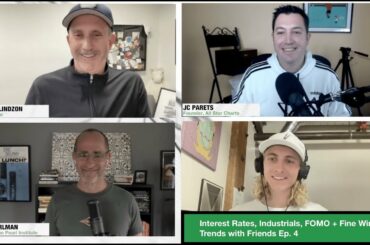 Interest Rates, Industrials, FOMO + Fine Wine, Trends with Friends Ep. 4