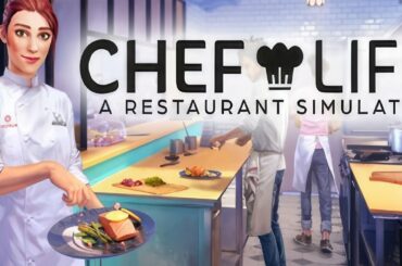Chef Life: A Restaurant Simulator | GamePlay PC