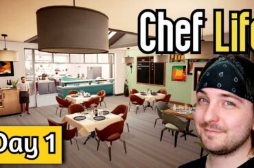 The FIRST 5 HOURS Of Chef Life: A Restaurant Simulator - Day 1