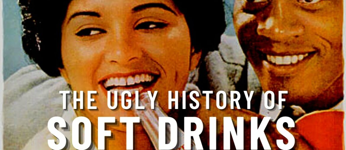 Uncovering the Truth about Coca Cola (The History of Racism and Soft Drinks)