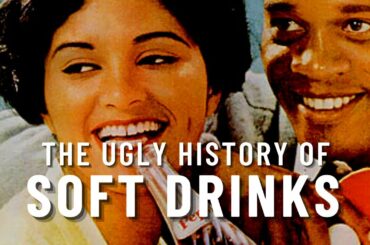 Uncovering the Truth about Coca Cola (The History of Racism and Soft Drinks)