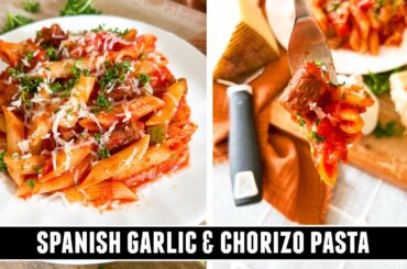 Spanish Garlic & Chorizo Pasta | INCREDIBLY Delicious 30 Minute Recipe