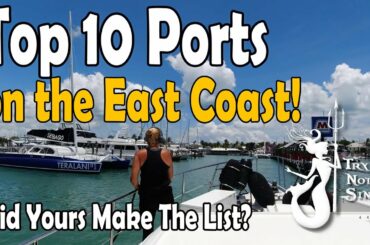 Top 10 Ports on the East Coast! Did yours make the list?