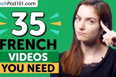 35 Beginner French Videos You Must Watch | Learn French