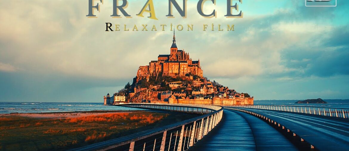 FRANCE 4K – Unbelievable Relaxation Experience in France! FRANCE 4K - Unbelievable Relaxation Experience in France!