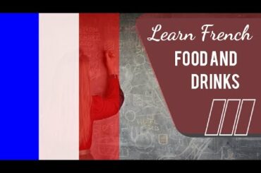 learn French - Food and Drinks