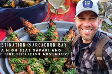 Destination: Arcachon Bay | High Seas Hunt and Live Fire Cook of France's Greatest Oysters