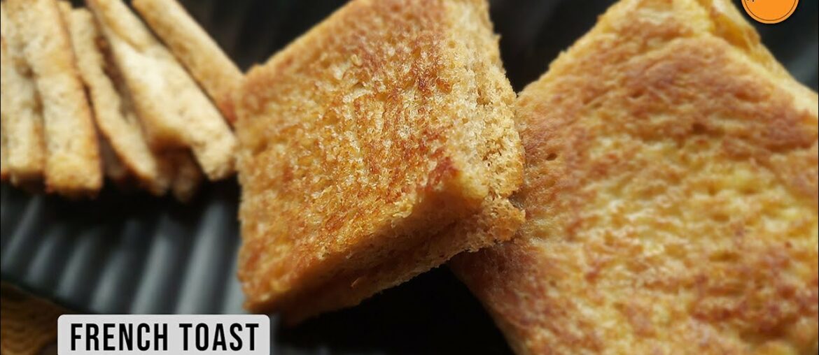 French Toast | French Toast Recipe | Easy and healthy Breakfast