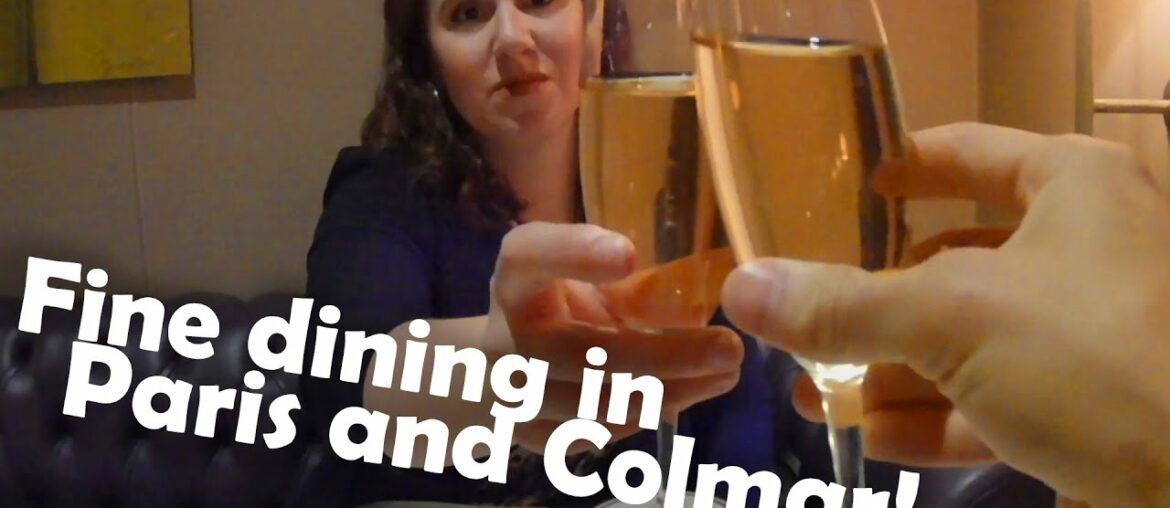 France 2019 | Fine dining in Paris and Colmar | Paris and Colmar