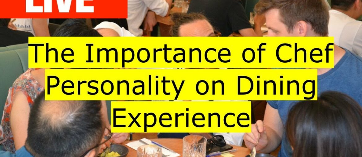 The Importance of Chef Personality on Dining Experience