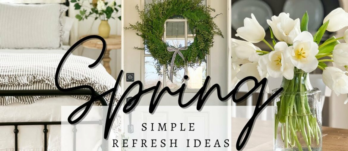Refresh your Home for SPRING! | Minimal Spring Decor Ideas