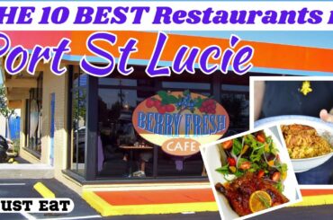 Top 10 Best Restaurants to Visit in Port St Lucie, FL