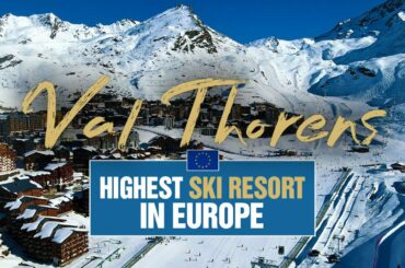 Val Thorens (4K) - Europe’s Highest Ski Resort