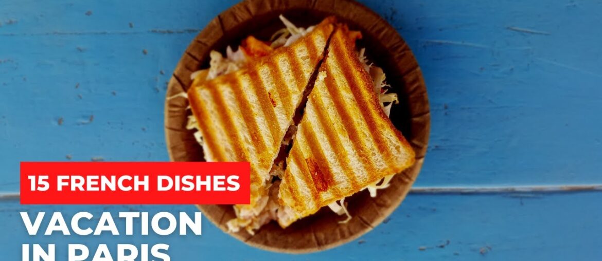 15 French dishes that are better than a vacation in Paris 15 French dishes that are better than a vacation in Paris