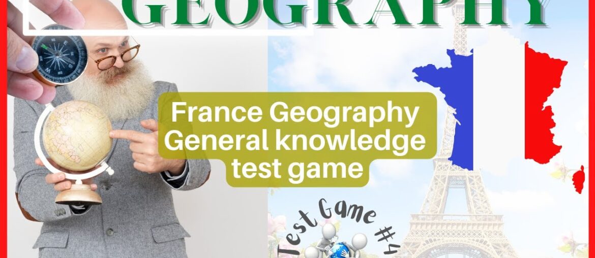 France general geography test