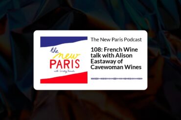 French Wine talk with Alison Eastaway of Cavewoman Wines