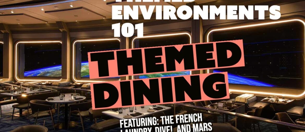 Themed Environments 101 Episode 3: Themed Dining (feat. The French Laundry, Dive!, and Mars 2112) Themed Environments 101 Episode 3: Themed Dining (feat. The French Laundry, Dive!, and Mars 2112)
