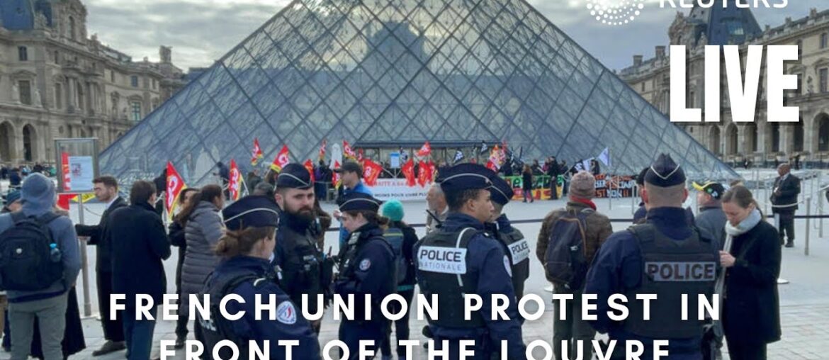 LIVE: French union protest in front of the Louvre in Paris