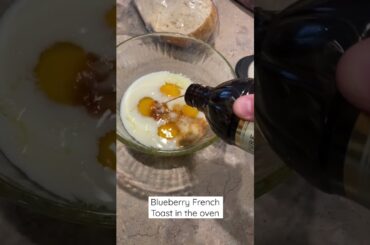 How to make Blueberry French Toast in the oven! #recipe #howto #cooking #baking #frenchtoast #shorts