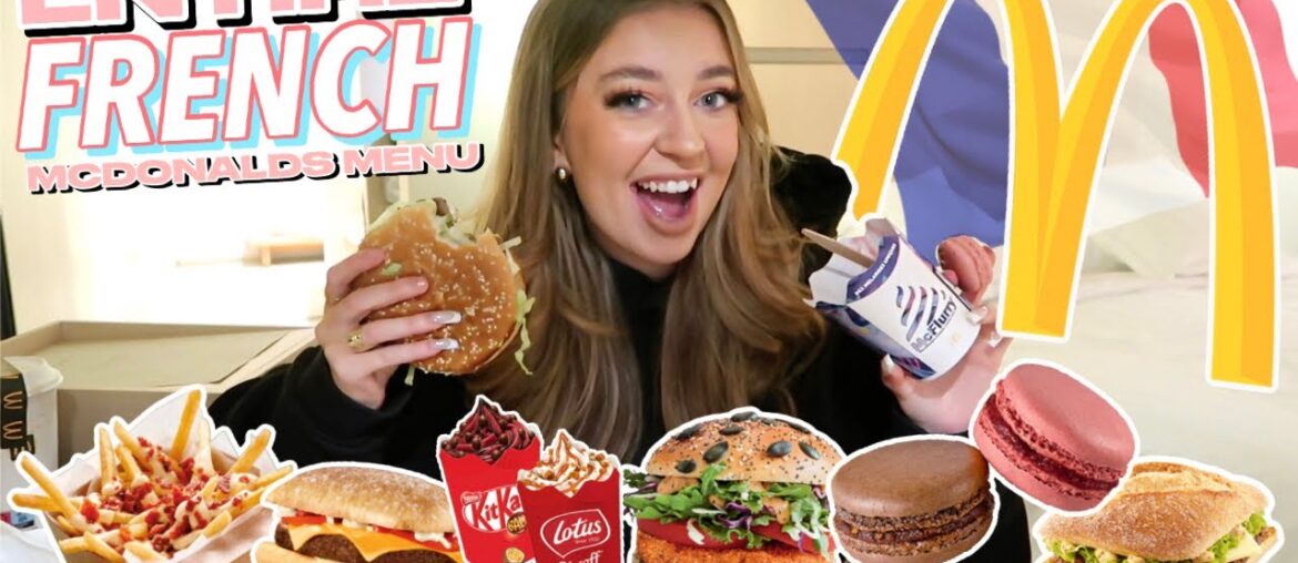 Trying The ENTIRE FRENCH MCDONALD'S MENU!! Trying The ENTIRE FRENCH MCDONALD'S MENU!!