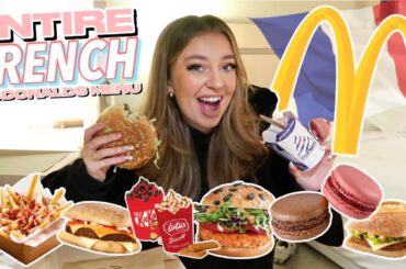Trying The ENTIRE FRENCH MCDONALD'S MENU!!