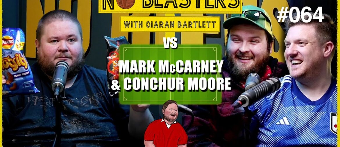 No Blasters #064. Vs Mark McCarney and Conchur Moore No Blasters #064. Vs Mark McCarney and Conchur Moore
