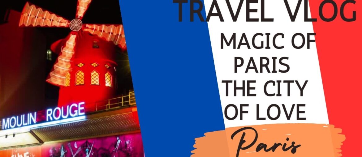 Unveiling the Magic of Paris: Explore the Eiffel Tower, Louvre Museum, and More!